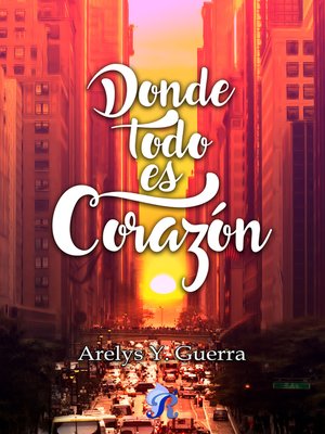 cover image of Donde todo es corazón